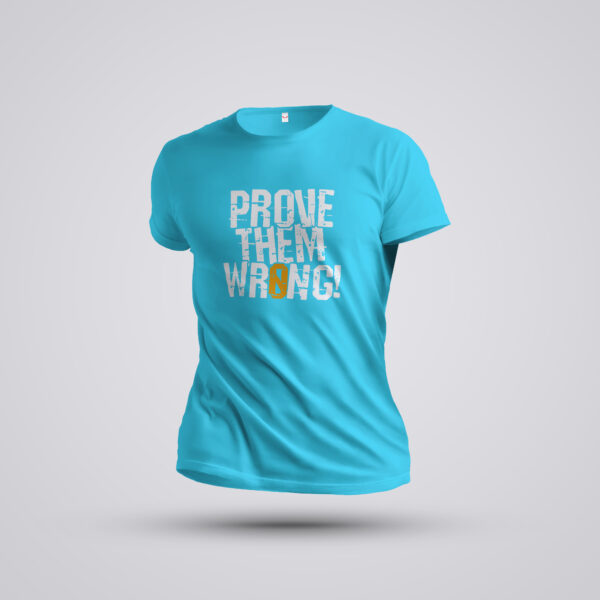 PROVE THEM WRONG -UNISEX ADULT T-SHIRT - Image 3