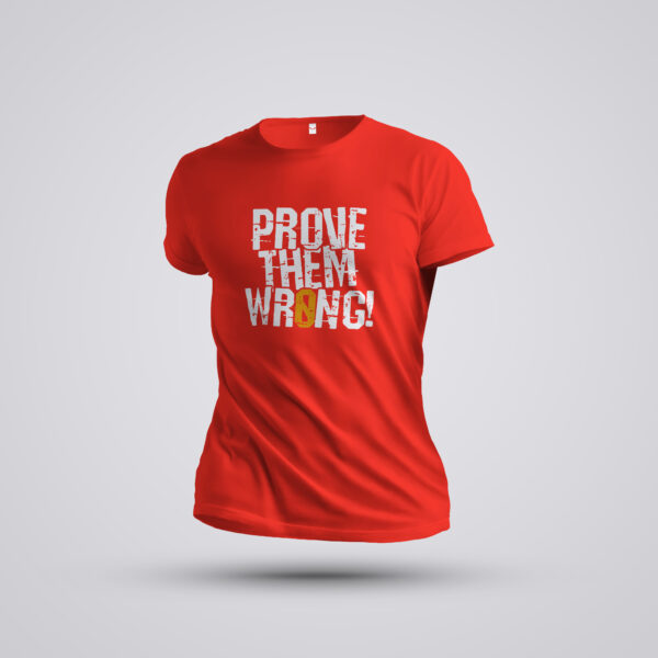 PROVE THEM WRONG -UNISEX ADULT T-SHIRT - Image 4